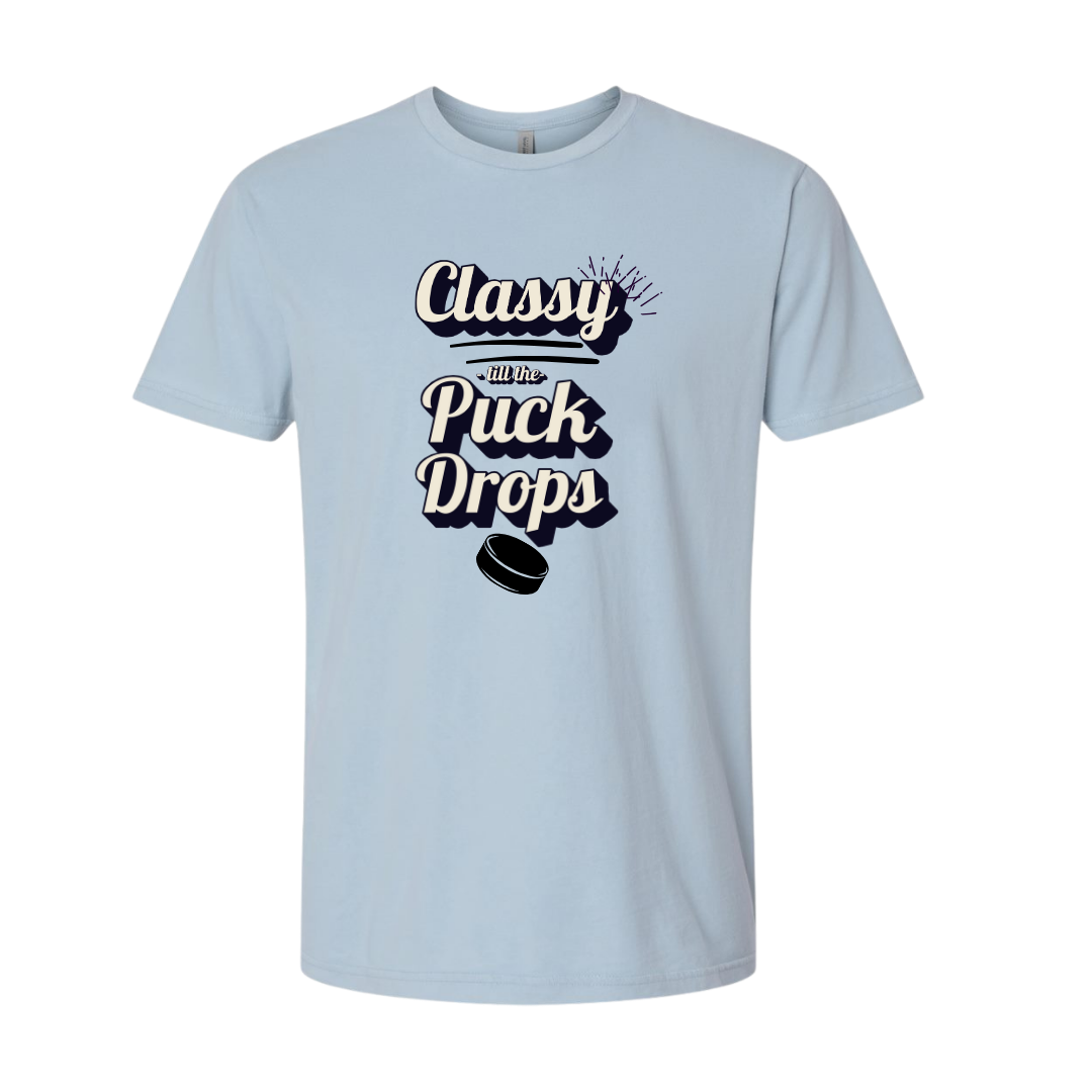 Classy ‘Til the Puck Drops Tee – Unisex Fit
